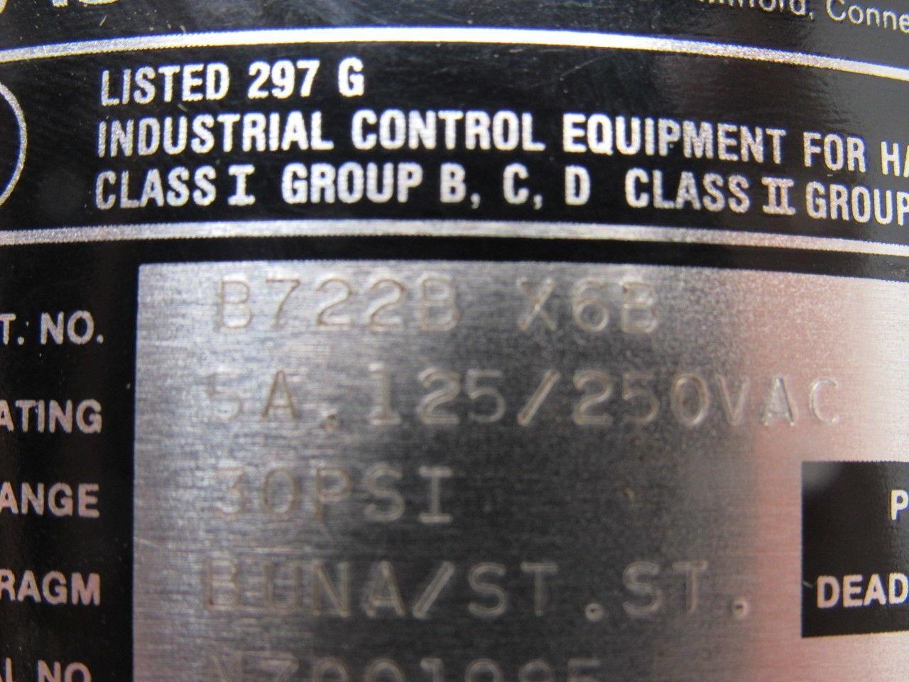 Ashcroft B722B X6B 30-500PSI 5A 125/250V Hazardous Location Pressure Switch