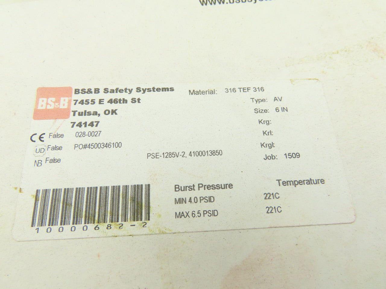 BS & B 6" AV Rupture Disc 316 Stainless Steel 4.0PSDI Min 6.5PSID Max 221°C