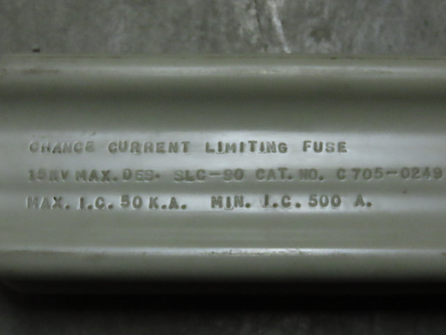 Chance C705-0249 Backup Current Limiting Fuse SLC-90 50 K.A. 500A 15 KV