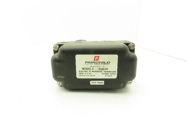 Fairchild T5220-55 Transducer Electric To Pneumatic 1:1 1-5VDC 3-5 PSIG