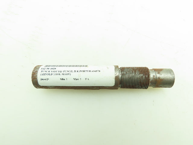 H K Porter 34578 Arnold Tool Punch Test Hardness Tester Pin 1" OD 18 Thread Size