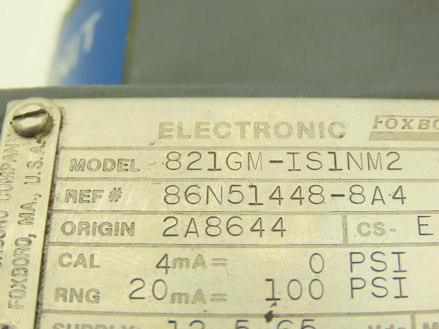 Foxboro 821GM-IS1NM2 EW Electronic Pressure Transmitter 12.5-65VDC 150PSI