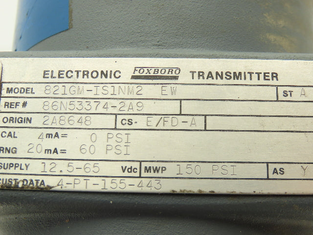Foxboro 821GM-IS1NM2 Pressure Transmitter 1/2"NPT 12.5-65vdc 0-60PSI