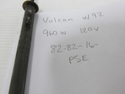 Vulcan 82-82-16-PSE Heating Element 120V 960W 17-1/2" OAL.
