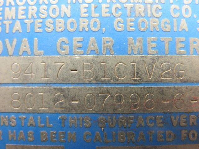 BROOKS EMERSON 9417-B1C1V2G Oval Gear Meter .15 to 5.34LPM 100CPS @111F 255 PSI