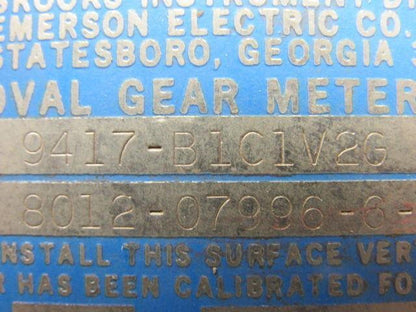 BROOKS EMERSON 9417-B1C1V2G Oval Gear Meter .15 to 5.34LPM 100CPS @111F 255 PSI