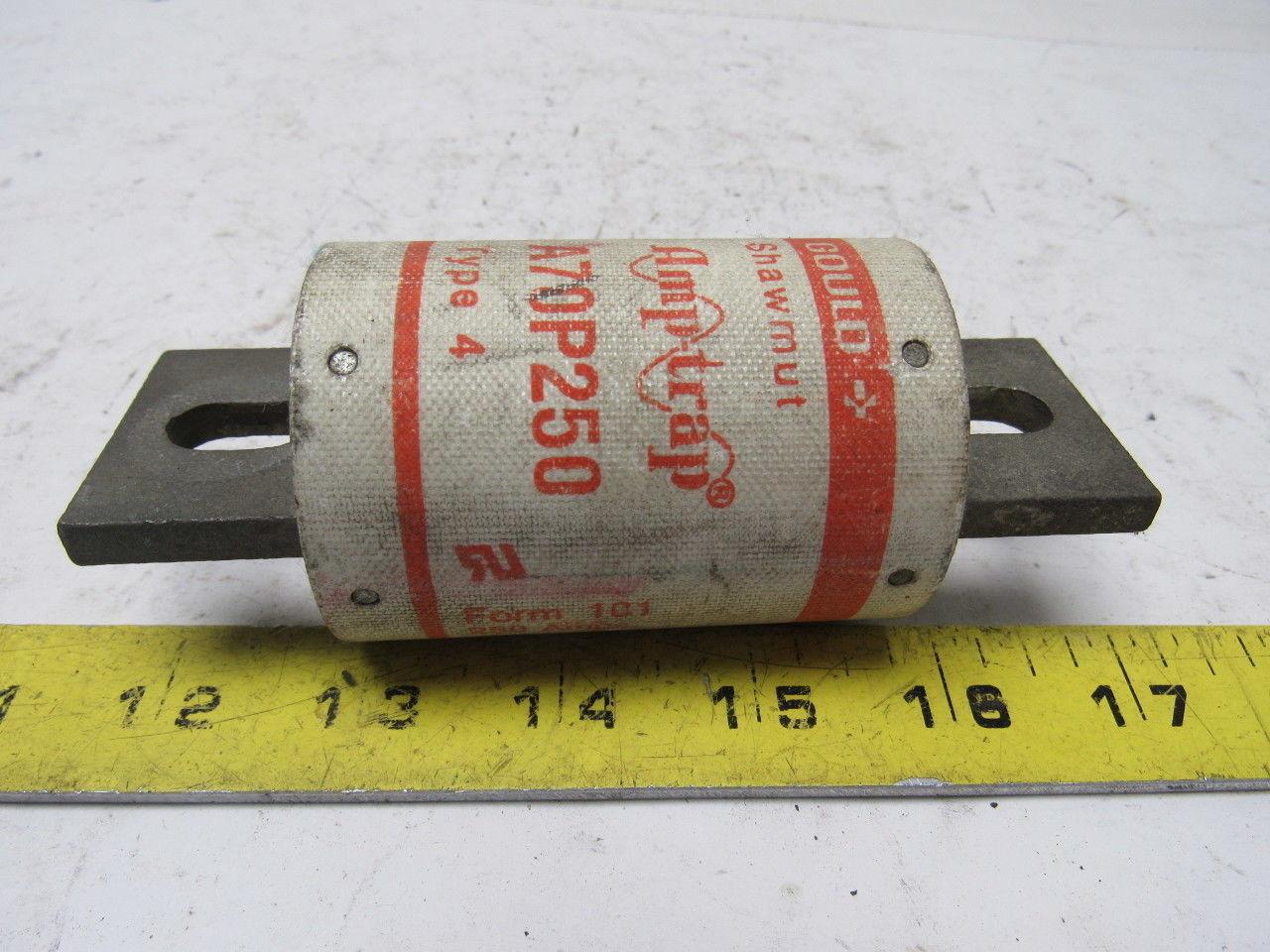 Gould Shawmut A70P250 Amptrap Type 4 250 Amp Fuse 700V Form 101 Lot of 2
