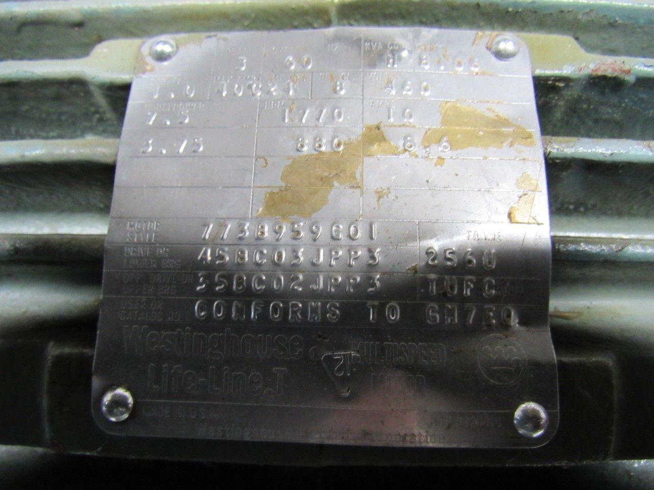 WESTINGHOUSE 7-1/2 / 3-3/4HP LIFELINE T 2 Speed Electric Motor 880/1770RPM 256U