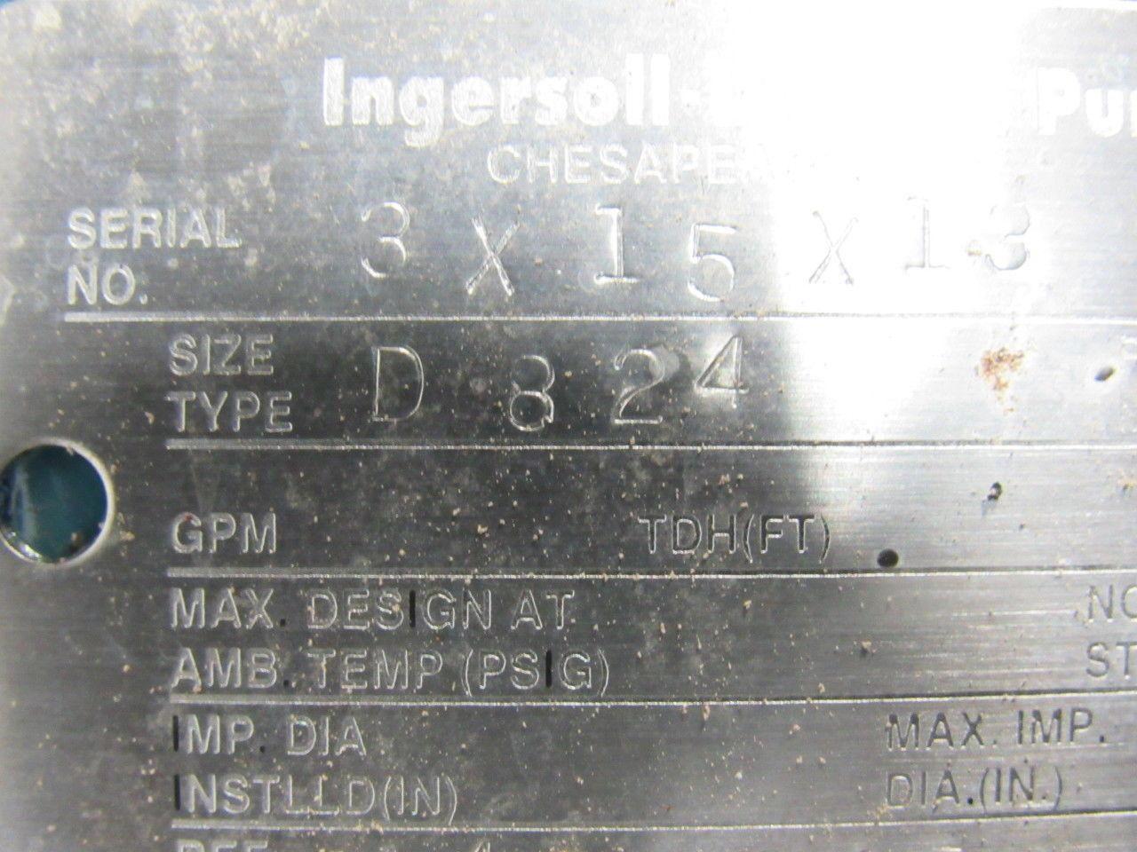 Ingersoll Dresser D824 3x1.5x13 Centrifugal Pump 7.5 Hp. 208-230/460V 1740 RPM
