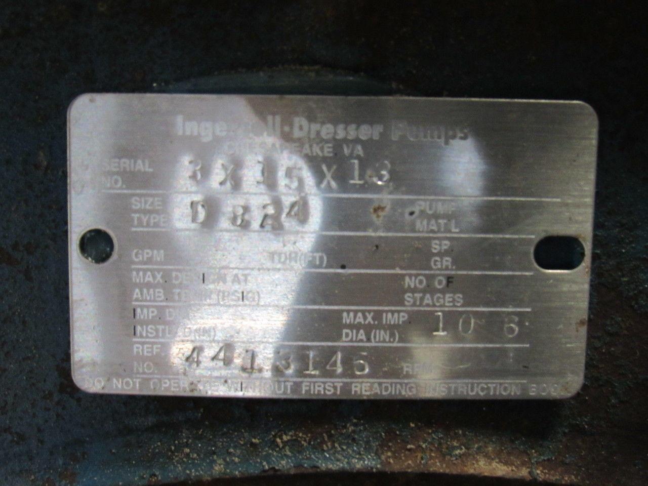 Ingersoll Dresser D824 3x1.5x13 Centrifugal Pump 7.5 Hp. 208-230/460V 1740 RPM