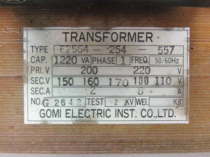 Gomi E2564-254-557 200/220V Pri 150/160-170/100-110V Sec. Transformer 1220VA 1Ph