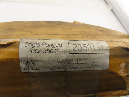 2353T31 Single Flange track Wheel 6-1/4" x 1-11/16" 1" Axle