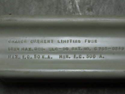 Chance C705-0249 Backup Current Limiting Fuse SLC-90  50 K.A.  500A   15 KV