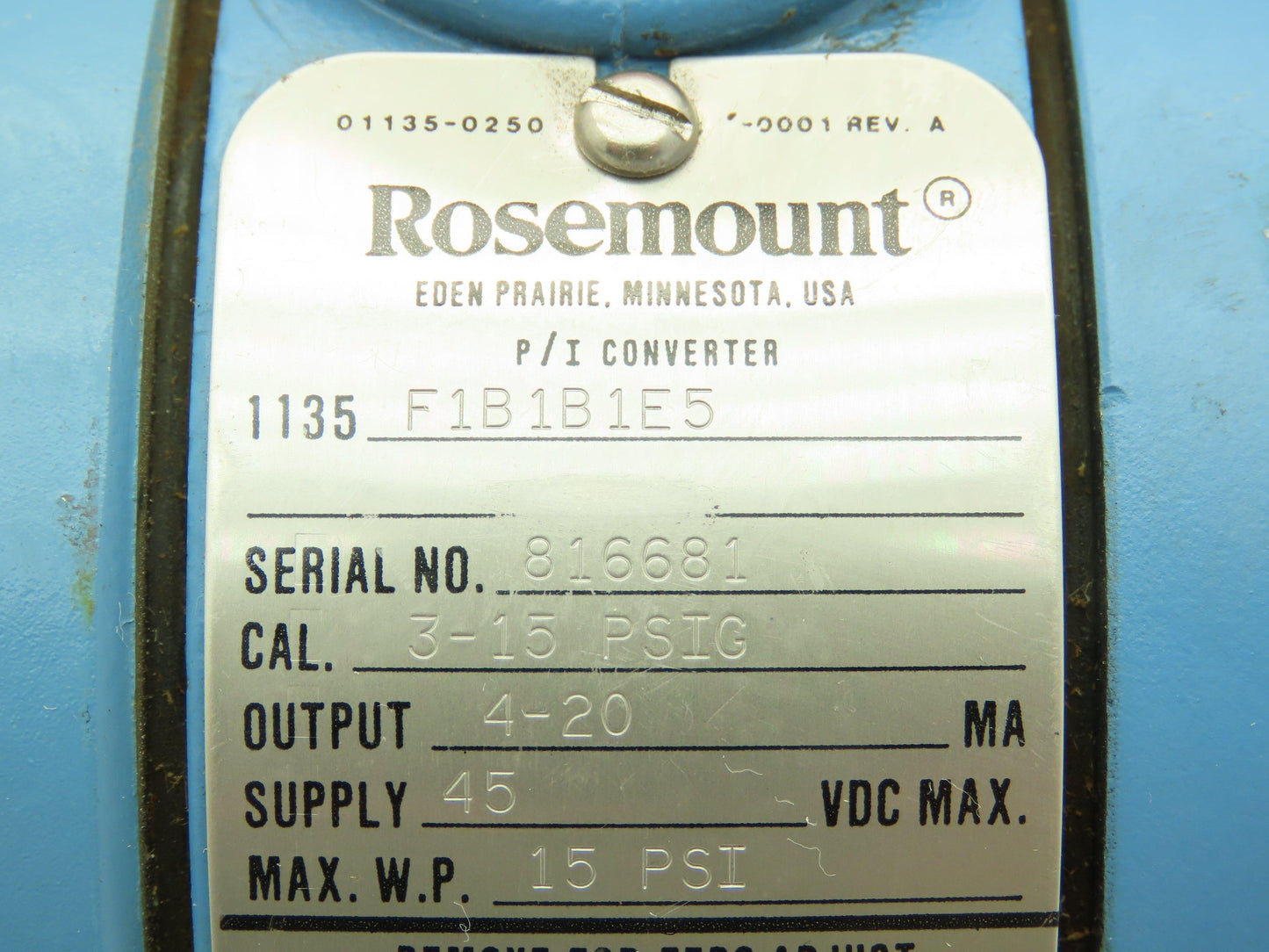 Rosemount 1135 F1B1B1E5 P/I Converter Cal 3-15 Psig Output 4-20 Ma Wp 15Psi