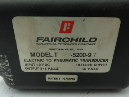 Fairchild Model T 5200-9 Electro Pneumatic Transducer Actuator 1-9VDC 3-15PSI
