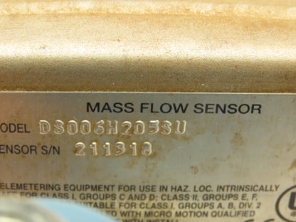 Micro Motion DS006H205SU Mass Flow Sensor -240 to 204°C 2600 PSI