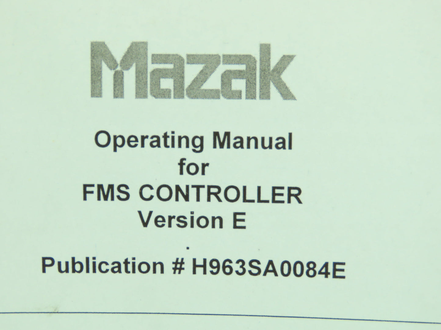 Mazak H963SA0084E Operating Manual for FMS Controller Ver E  (2002)