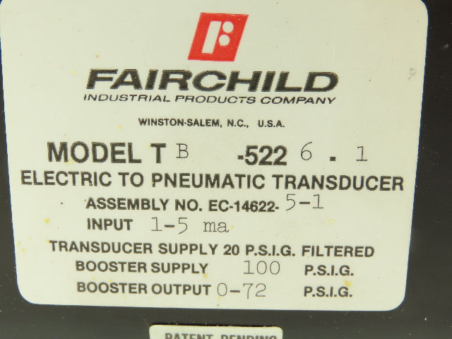 Fairchild TB5226-1 Transducer Electric To Pneumatic 1:6 1-5ma 0-72 PSIG
