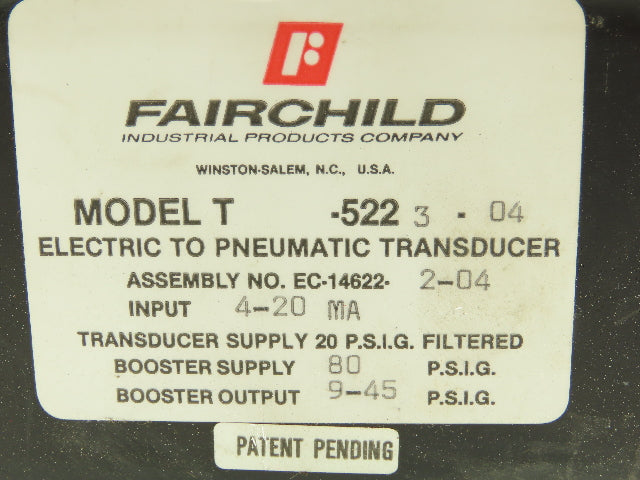 Fairchild T-5223-04 Transducer Electric To Pneumatic 1:3 4-20ma 9-45 PSIG