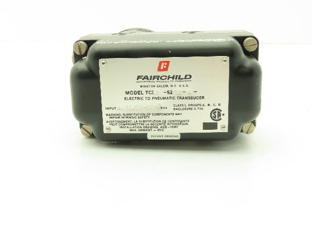 Fairchild TCIB-5225-4 Transducer Electric Pneumatic 1:5 Ratio Hazardous Location