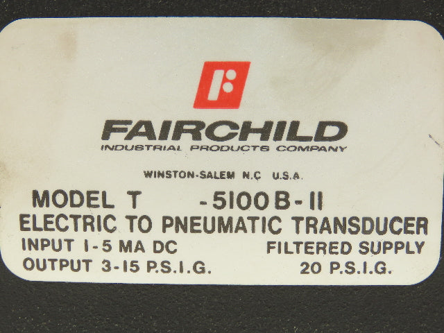 Fairchild T-5100B-11 Transducer Electric To Pneumatic 1-5mA 3-15 PSIG