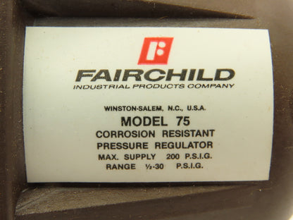 Fairchild 75032 Corrosion Resistant Regulator Model 75 1/4" NPT SS Ports 30 PSI