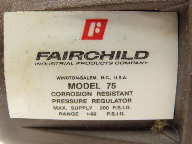 Fairchild 75042 Pneumatic Air Regulator Model 75 Corrosion Resistant 60 PSI Knob