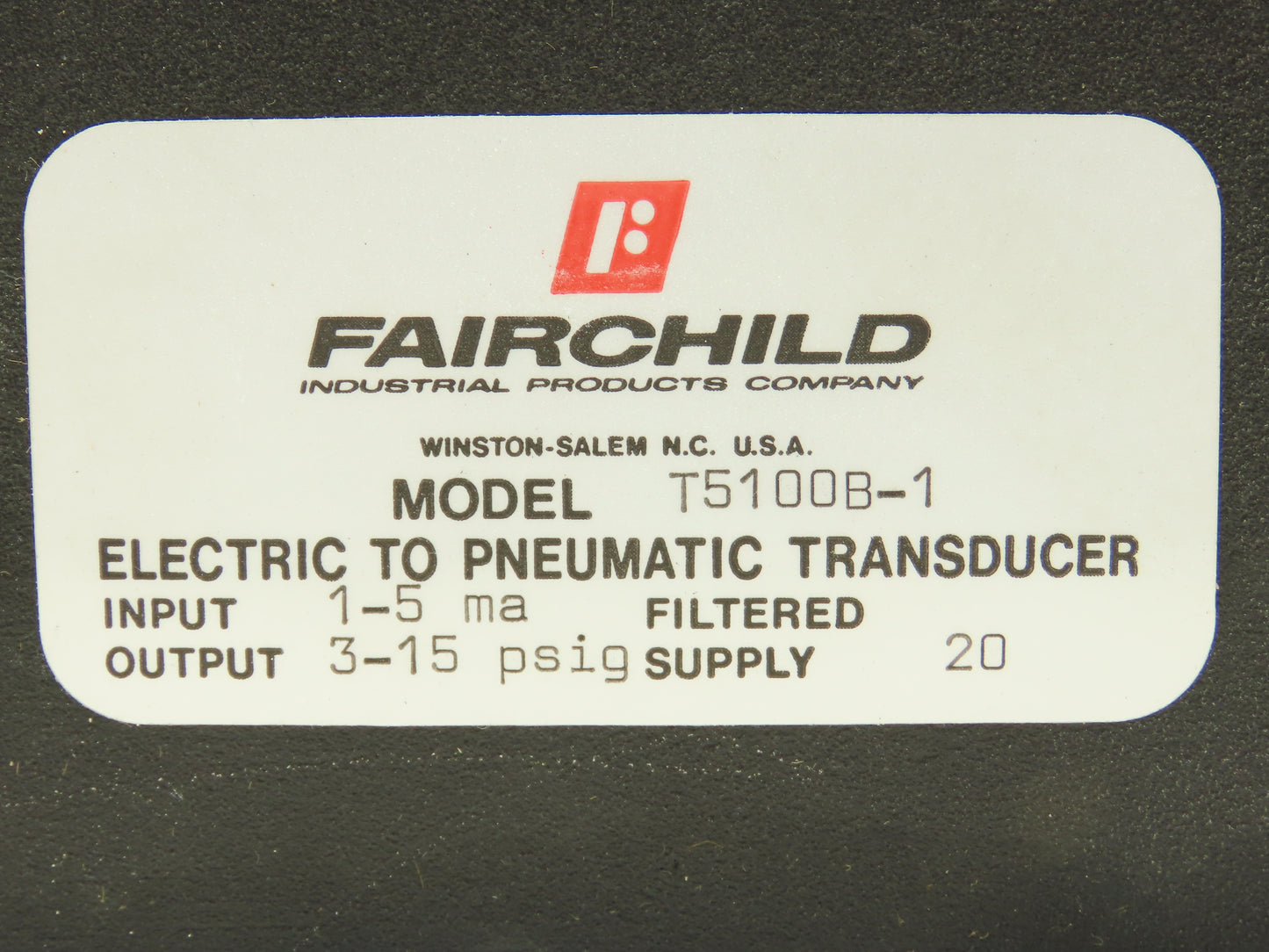 Fairchild 5100B-1 Electro Pneumatic Transducer 1-5mA  3-15 PSI