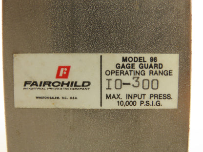 Fairchild 960082 I0-300 Pneumatic Air Gage Guard 10-300 PSIG Max 10000PSI