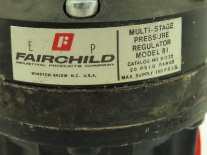 Fairchild 81232 Multi Stage Pressure Regulator Model 81 20 PSI Range 150PSI