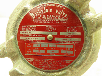 Barksdale D1X-A80 Pressure Switch 0.5-80 PSI 10A 125/250V Explosion Proof