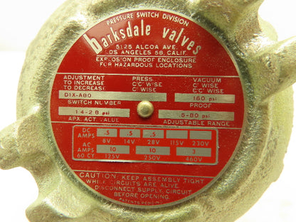 Barksdale D1X-A80 Pressure Switch 0.5-80 PSI 10A 125/250V Explosion Proof