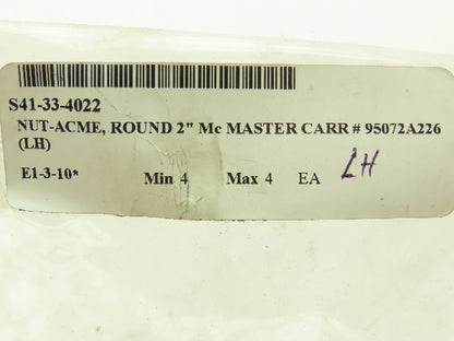 McMaster- Carr Acme Externally Threaded Nut Left Hand Bronze 2"-4 Thread Size