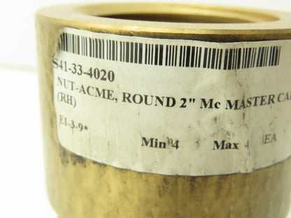 McMaster-Carr Acme Externally Threaded Nut Right Hand  Bronze 2"-4 Thread Size