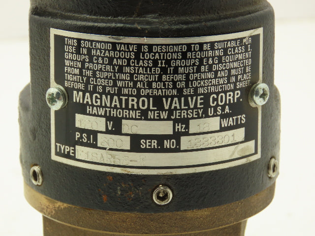 Magnatrol Valve Corp F18AR52-W Solenoid Valve 3/4" Two Way 120V DC 18W 300PSI