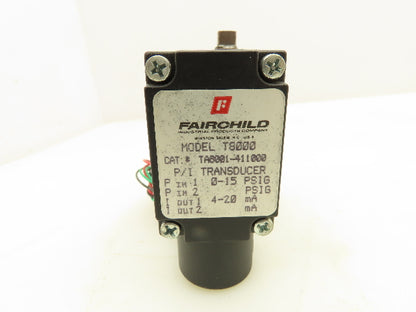 Fairchild T8000 P/I Pressure Transducer 0-15 PSI 4-20mA Electro-Pneumatic