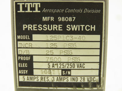 ITT Aerospace Controls 125P1C3-40 Pressure Switch 125/250VAC 5A 1/4"NPT