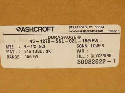 Ashcroft 45-1279-SSL-02L-15# Duraguage Pressure Guage 0-15PSI 4.5" Case 1/4"NPT