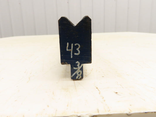 Press Brake Die 43-1/2" Long 90° V 11/16" W 5/16" D 1-13/16" H 1/2" Tang