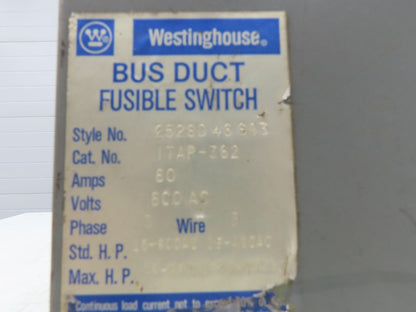 Westinghouse Fusible Busway Disconnect Switch Bus Plug 60A 600VAC 3PH 3W