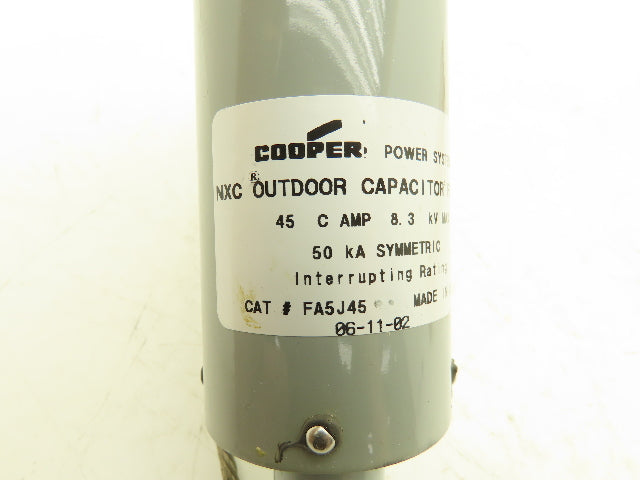 Cooper FA5J45 NXC Outdoor Capacitor Fuse 8.3kV 45amp 50kA Symmetric Int Rating