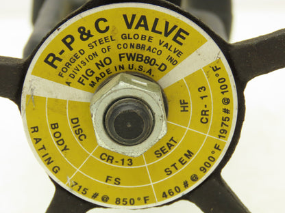 R-P&C FWB80-D Globe Valve Forged Steel 1" NPT Rising Stem