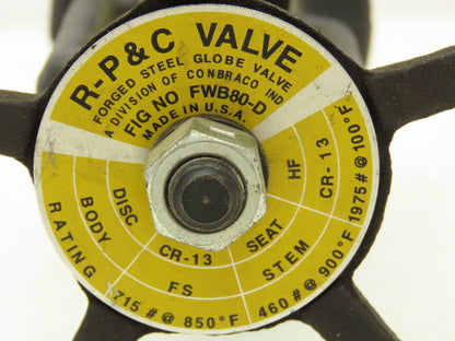 R-P&C FWB80-D Globe Valve Forged Steel 1" NPT Rising Stem