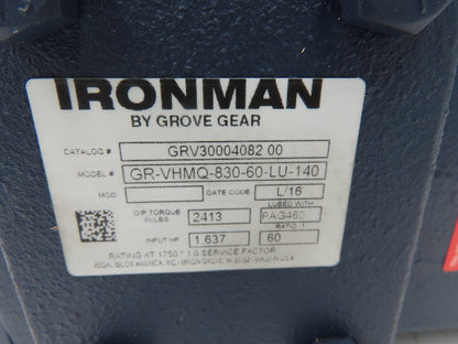 Grove Gear Ironman GR-VHMQ-830-60-LU-140 Gearbox 60:1 Reducer 1.6Hp 29rpm 140TC