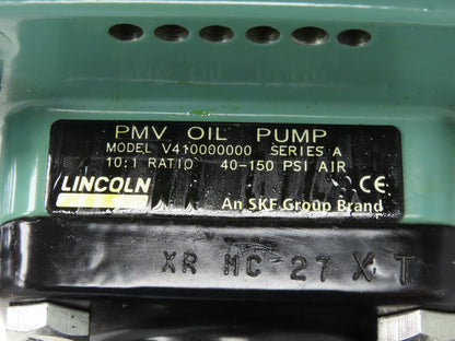Lincoln V410000000 PMV Pneumatic Lubrication Oil Pump 10:1 Ratio 40-150 psi