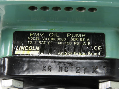 Lincoln V410000000 PMV Pneumatic Lubrication Oil Pump 10:1 Ratio 40-150 psi
