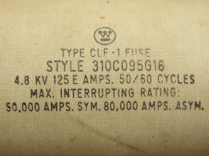 Westinghouse Type CLE-1 Fuse 4.8kv 125E Amp 310C095G16