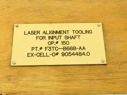 Intra Corporation F3TC-B668-AA Laser Alignment Tooling For Input Shaft OP. #150
