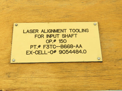 Intra Corporation F3TC-B668-AA Laser Alignment Tooling For Input Shaft OP. #150