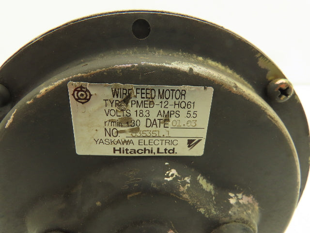 Yaskawa Electric PMED-12-HQ61 DC Wire Feed Motor 130rpm 18.3VDC 5.5 Amps